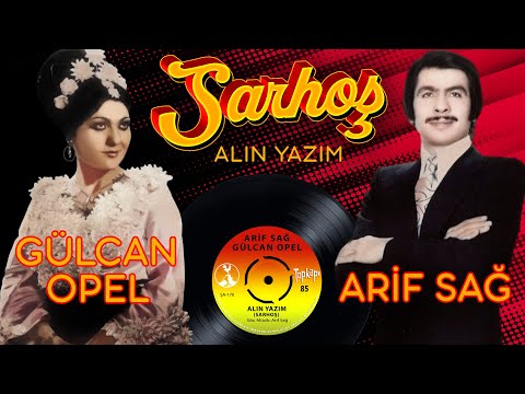 Arif Sağ & Gülcan Opel - Sarhoş - Alın Yazım - Remastered