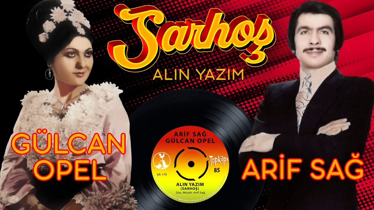 Arif Sağ & Gülcan Opel - Sarhoş - Alın Yazım - Remastered