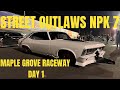Street outlaws no prep kings 7 maple grove raceway testing