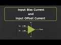 Op-Amp: Input Bias Current and Input Offset Current Explained