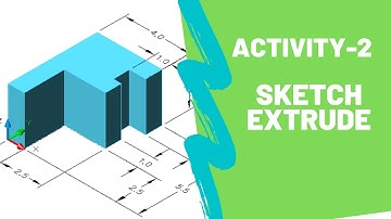 Inventor 2021 Beginners Tutorial:Sketch & Extrude 3D Activity-2