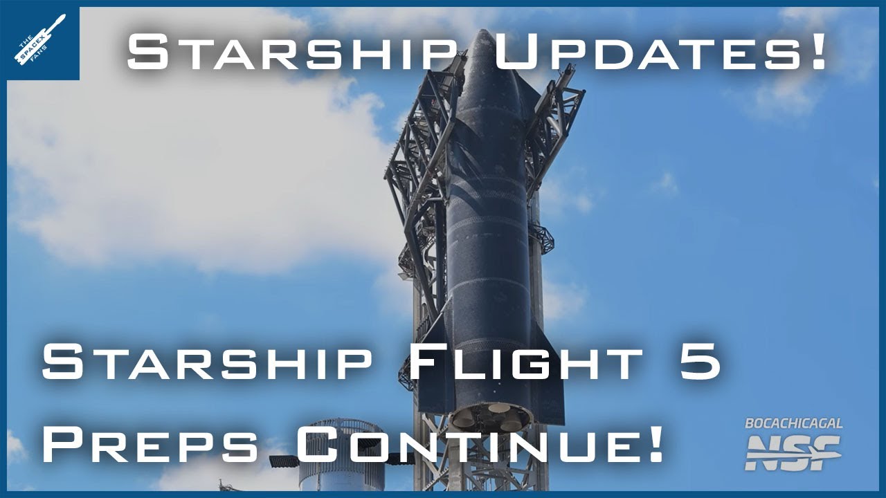 SpaceX Starship Updates! Starship Flight 5 Preparations Continue ...