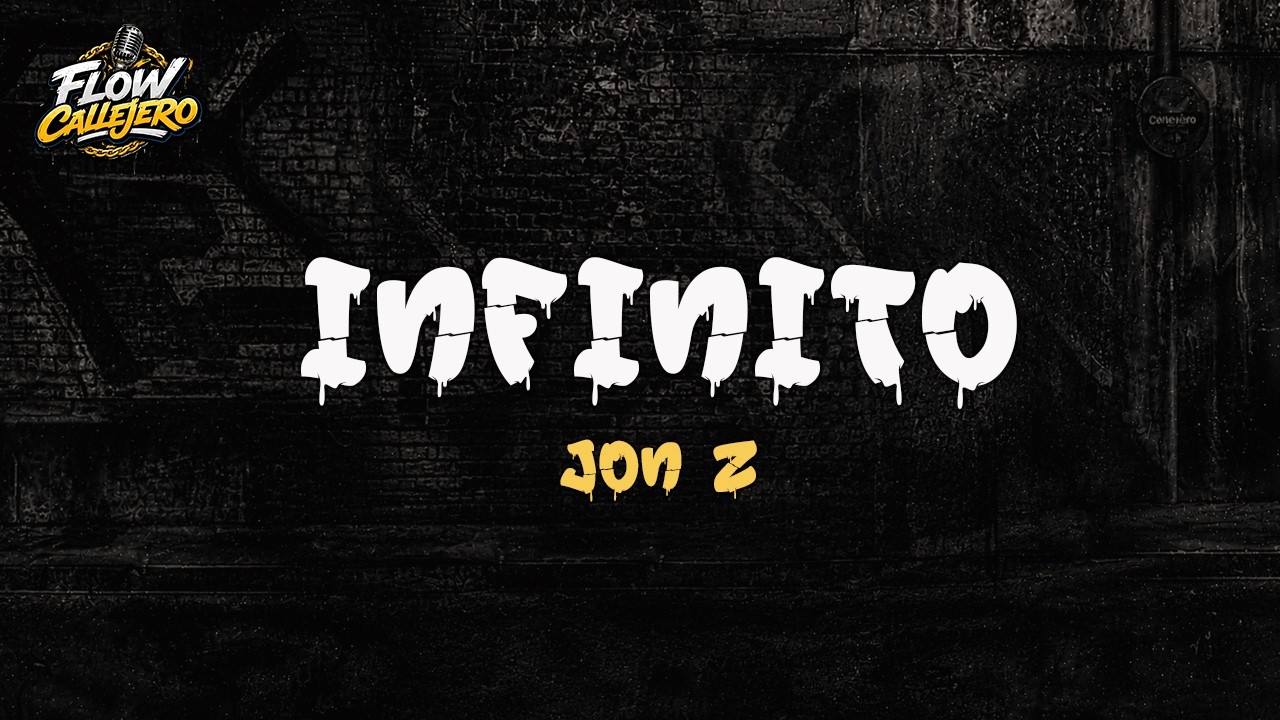 Jon Z - Infinito (Letra)