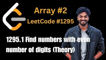 1295.1 Find Number with Even Number of Digits(Theory) | #2 | Arrays Playlist | #leetcode #array