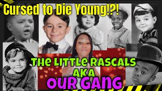 Our Gang AKA Little Rascals! Cursed Cast or Tragic Unlucky Lives...  OLD HOLLYWOOD SCANDALS