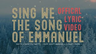 Keith & Kristyn Getty, Matt Boswell, Matt Papa - Sing We the Song of Emmanuel (Official Lyric Video) chords