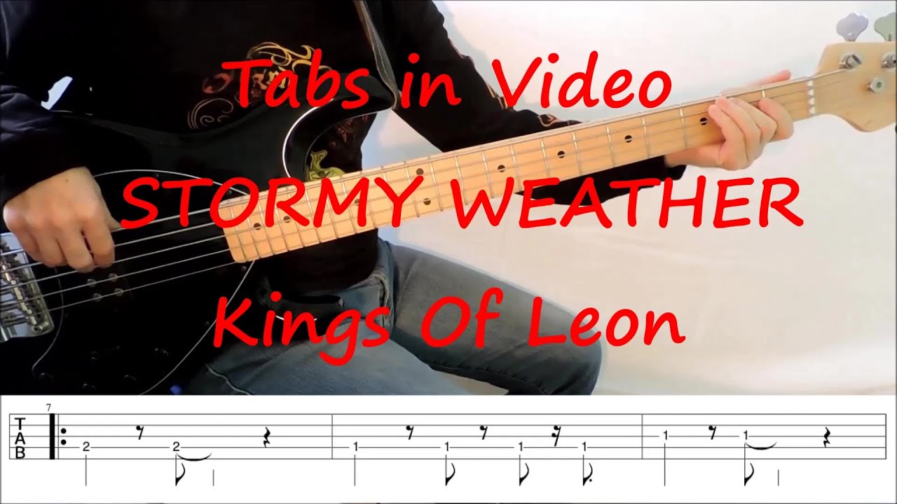 Kings Of Leon Stormy Weather (BASS TABS LINE SCORE COVER) YouTube