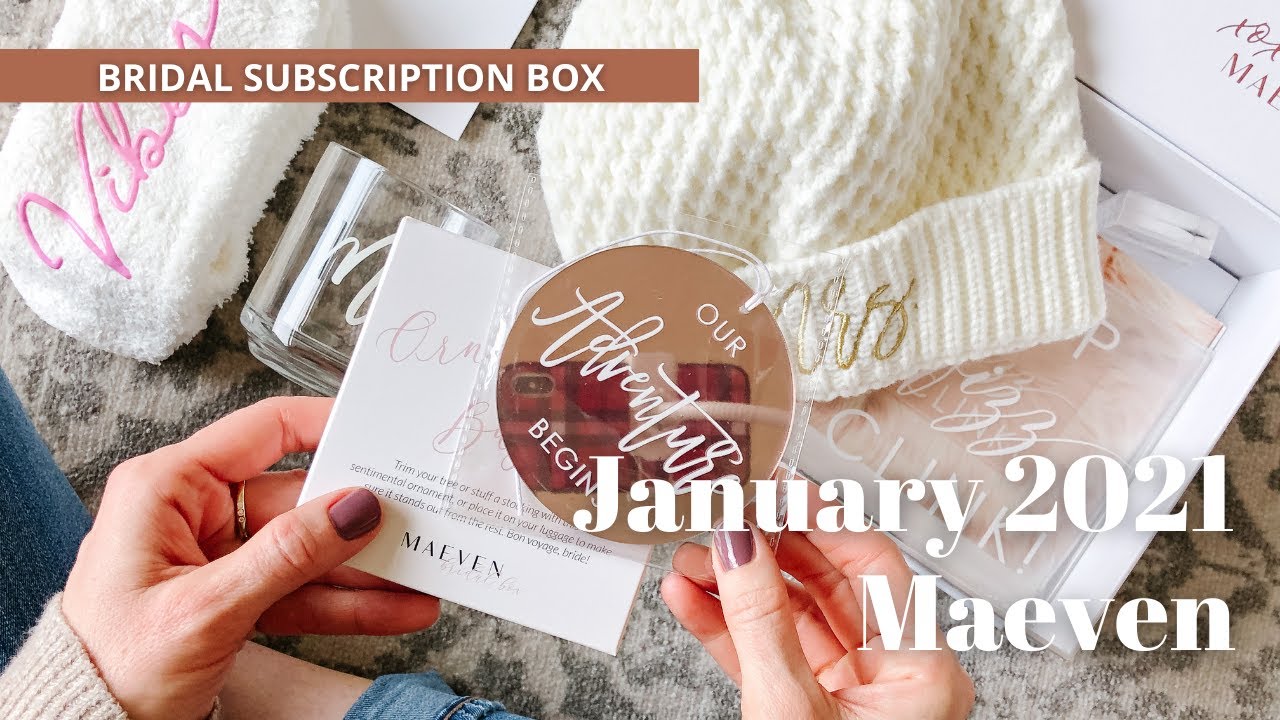 Maeven Unboxing January 2021: Bridal Subscription Box