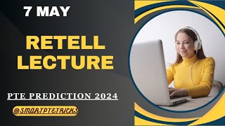 PTE Retell Lecture - May 2024 - MOST REPEATED IN EXAMS PREDICTION