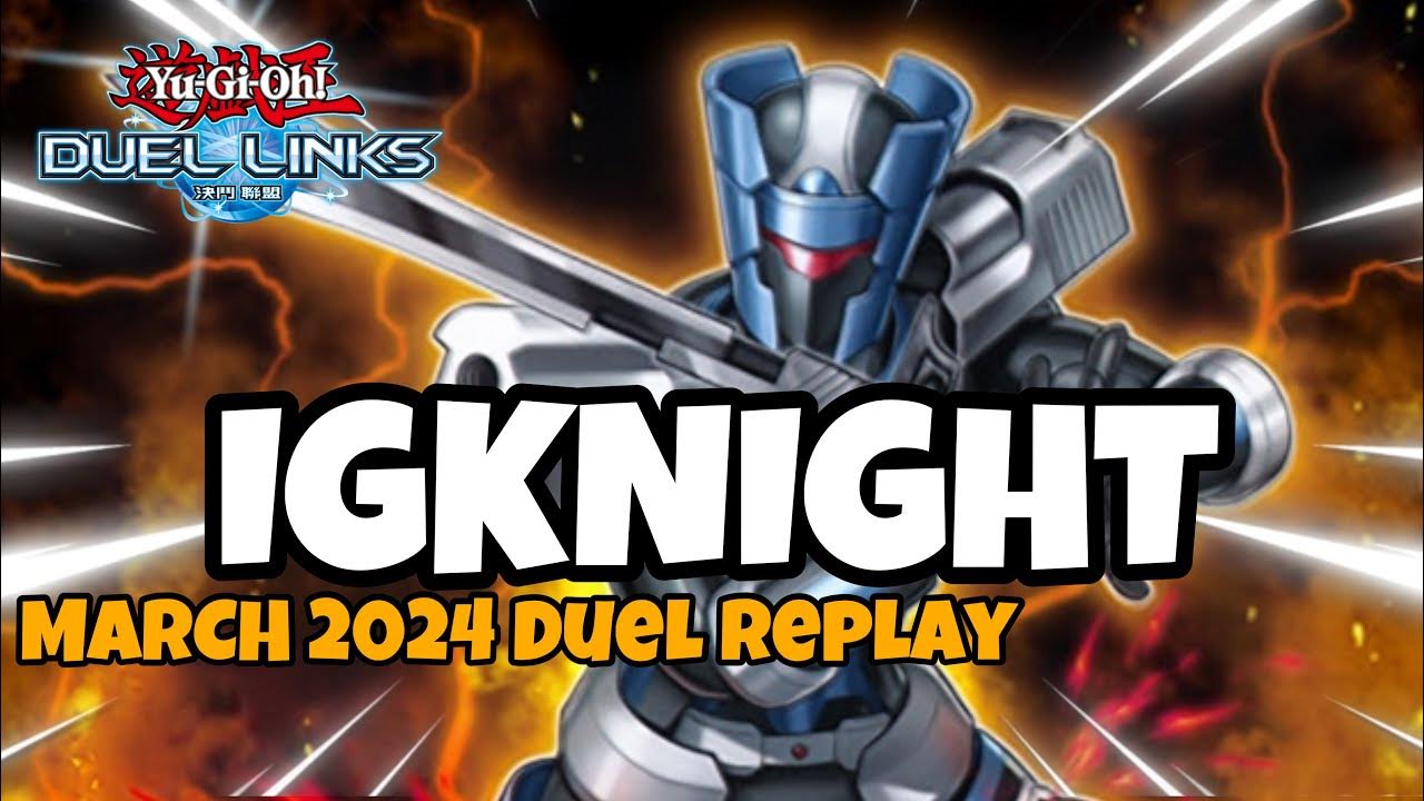 Igknight & Magical Musket Duel Links March 2024 Ranked Duel Replay