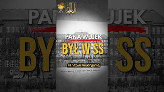PANA WUJEK BYŁ W SS
