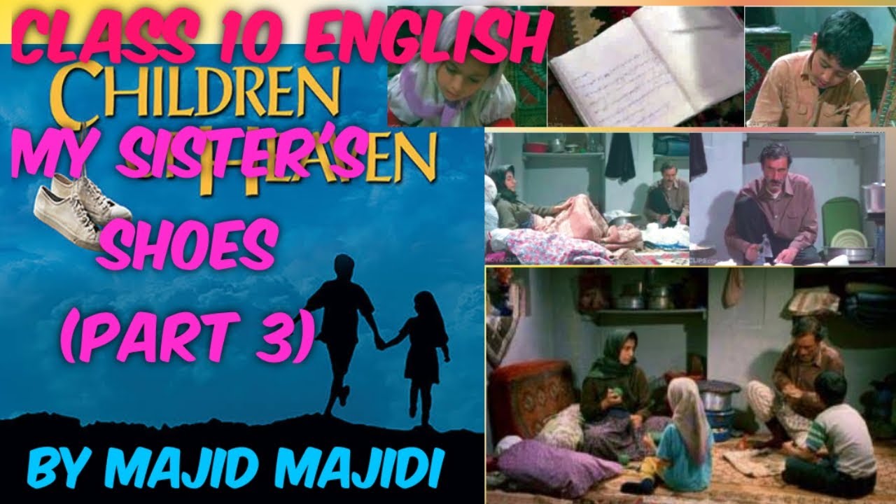 My Sister's Shoes (Part 3) by Majid Majidi English Class 10 in