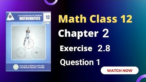 2nd Year Math Chapter 2 Exercise 2.8 Question 1 | RSM Education | 12th Class FSC Math