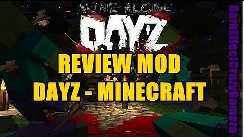 (Review) - Minecraft 1.7.2 DayZ Mod + Download