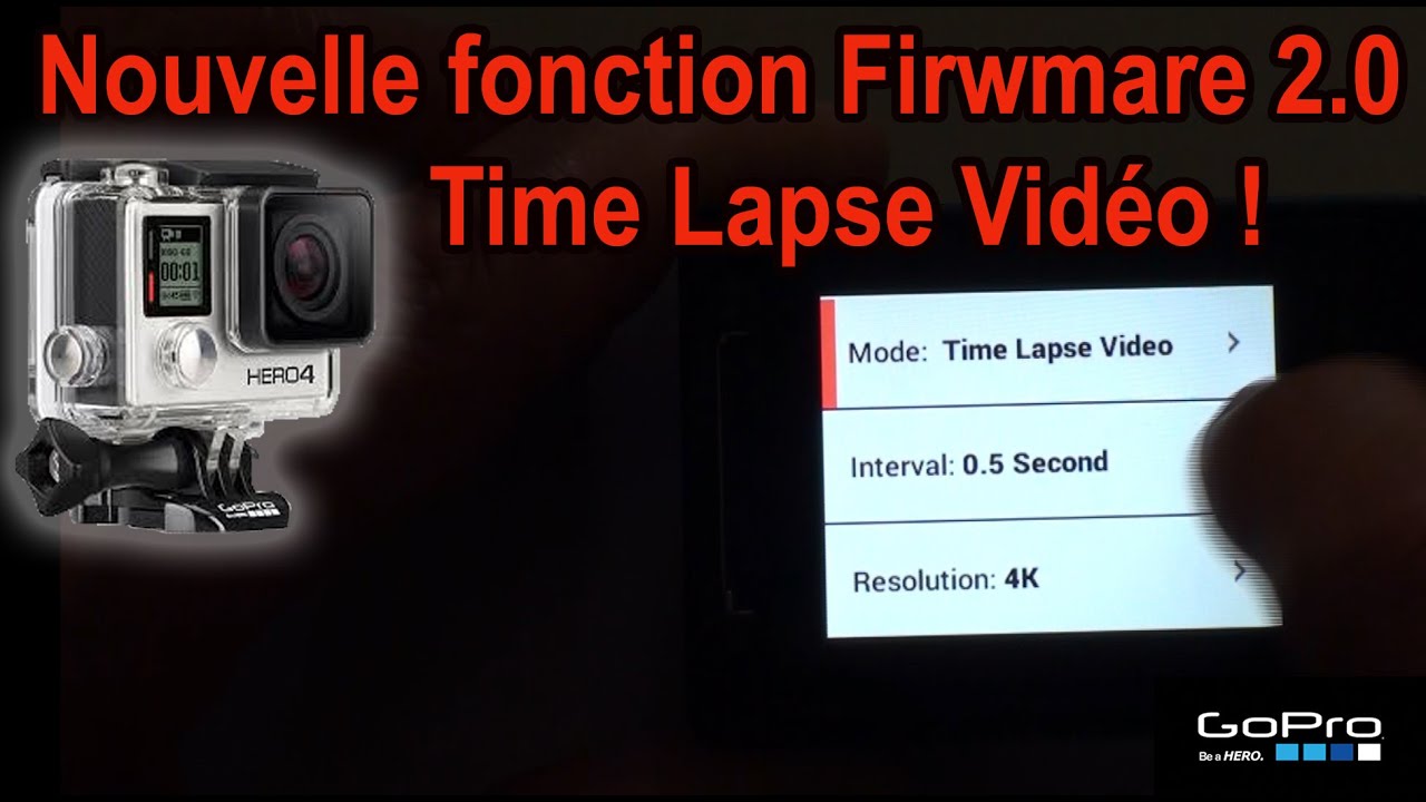 Astuce N°30 nouvelle fonction Time Lapse vidéo sur GoPro hero 4 YouTube