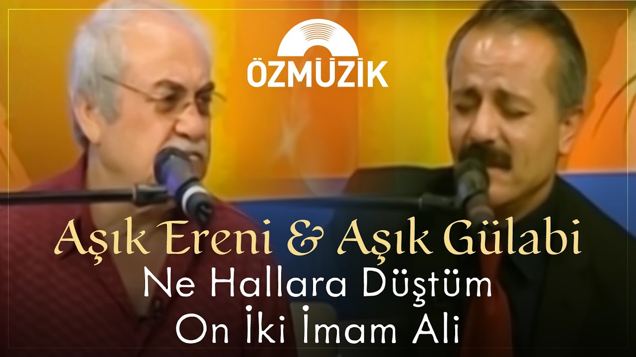 Aşık Ereni & Aşık Gülabi - Ne Hallara Düştüm / On İki İmam Ali | (Official Music Video)
