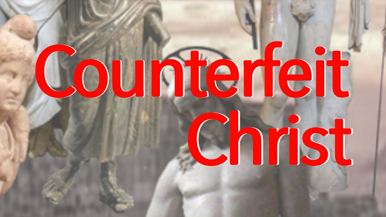 Counterfeit Christ - YouTube
