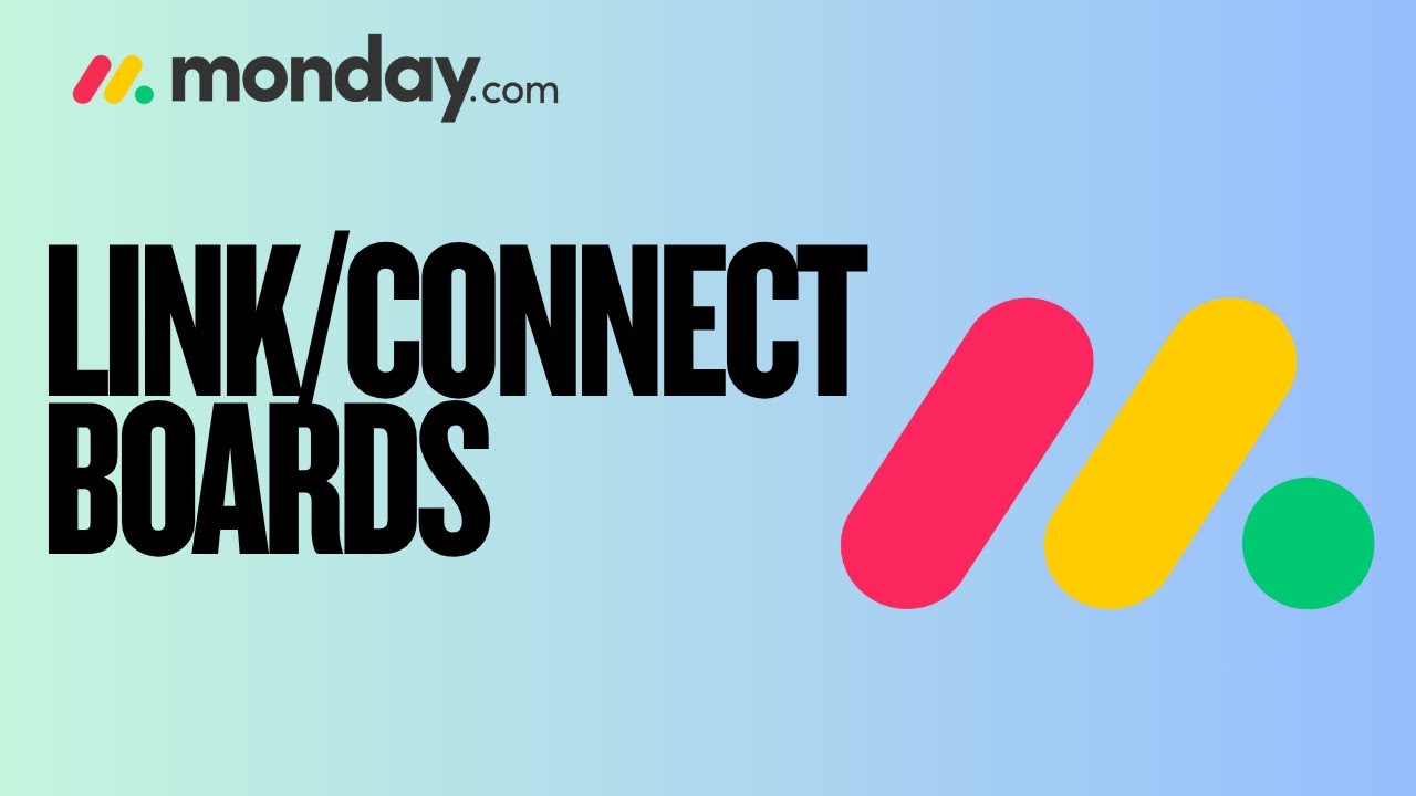Link Board Examples How to Link Boards in Monday.com | FULL 2025 GUIDE - YouTube