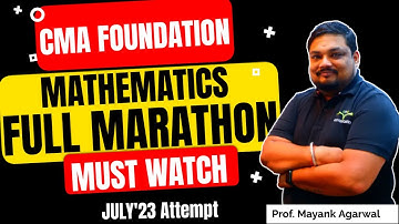 CMA FOUNDATION Mathematics Full Marathon July