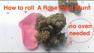 Cannabis City: How to Roll a Rose Blunt ~ L.A. TACO