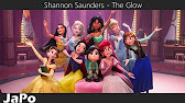 Disney Princess Shannon Saunders The Glow Lyrics Youtube