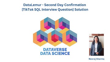 DataLemur - Second Day Confirmation [TikTok SQL Interview Question] Solution