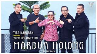 Mardua Holong I Tiar Nababan Featuring Victor Hutabarat & JJM Official Music Video
