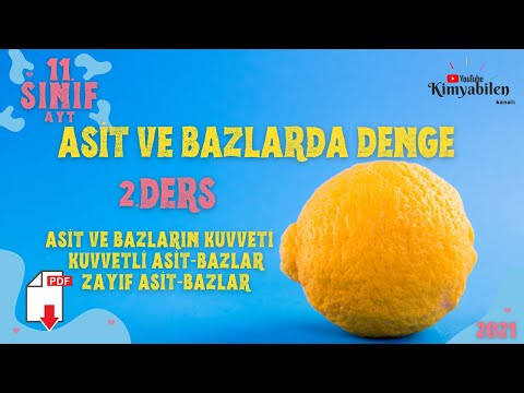 ASİT BAZ DENGESİ - ASİT VE BAZLARIN KUVVETİ - ZAYIF ASİT BAZLAR - 11. Sınıf KİMYA - AYT KİMYA