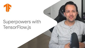Superpowers with TensorFlow.js (TF Fall 2020 Updates)