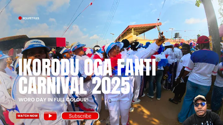 Ikorodu Oga Fanti Carnival 2025 in 4K UHD|Vibrant Woro Day Procession & Lagos Culture in Full Colour