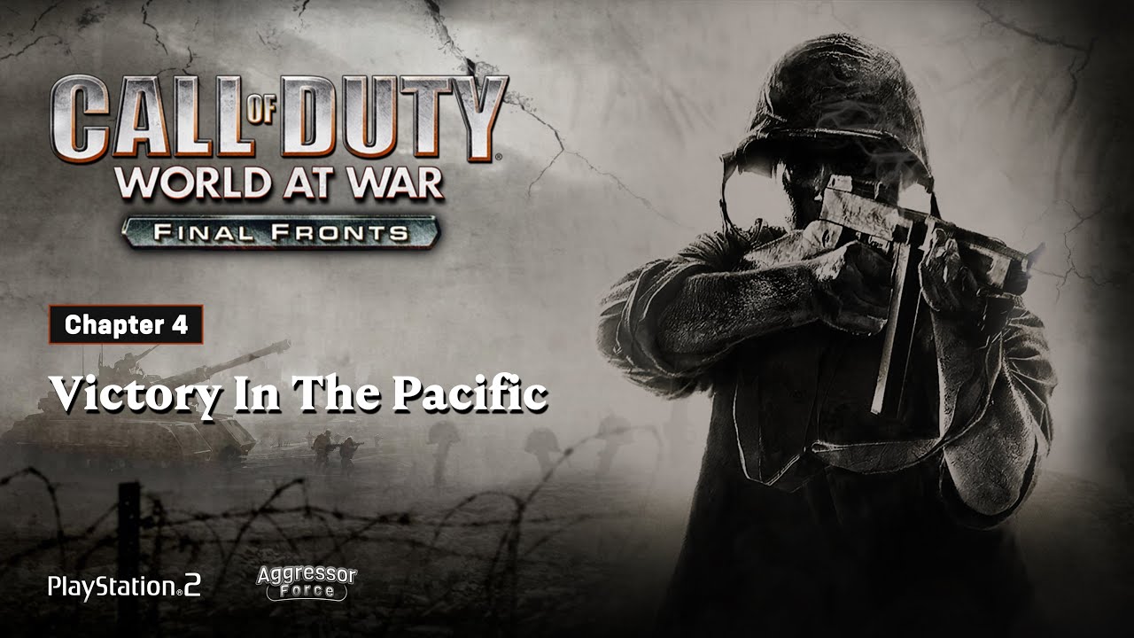 [CALL OF DUTY FINAL FRONTS PS2] FINAL CHAPTER 4: Victory in Pacific ...
