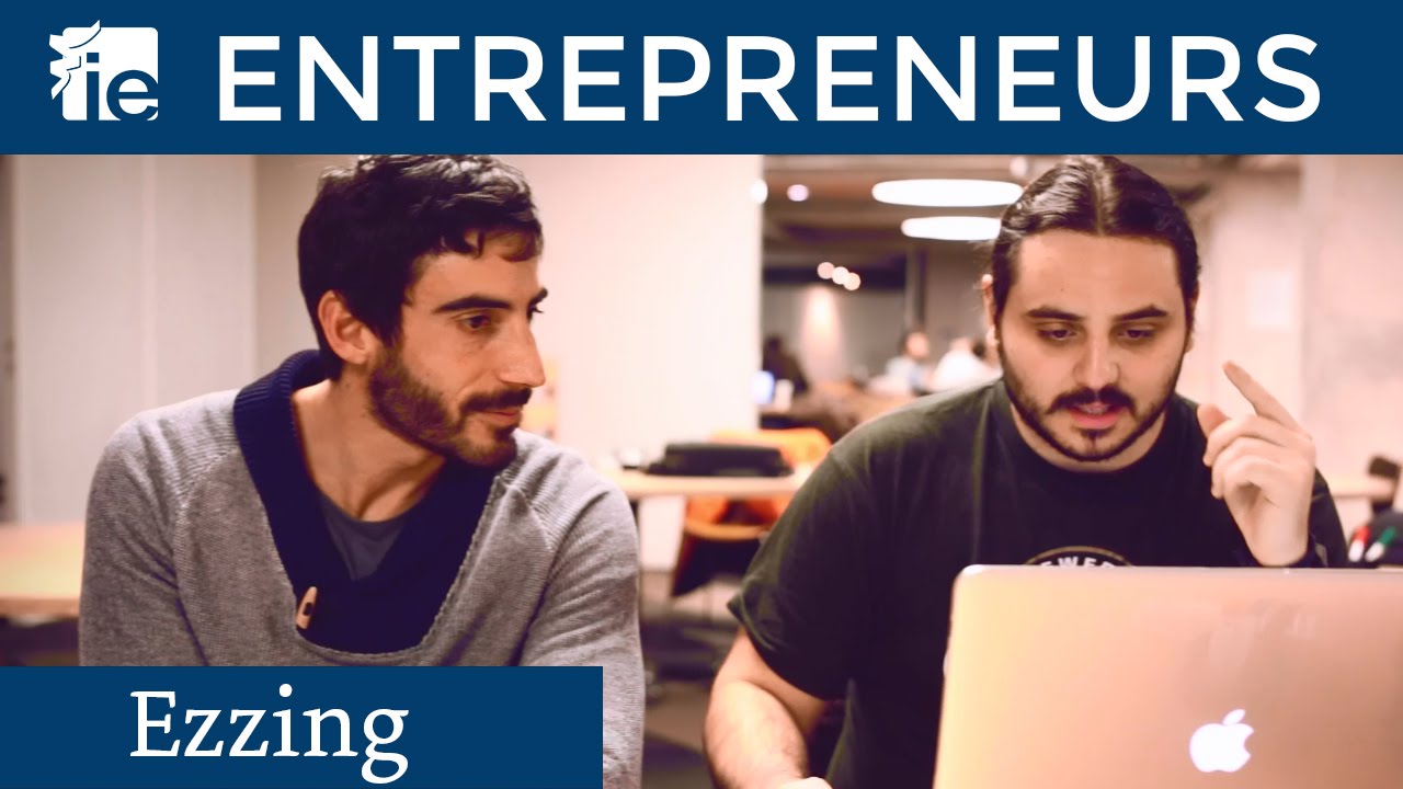 IE Entrepreneurs Episode 5: Ezzing