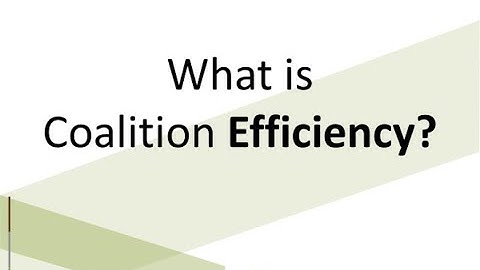What is Coalition Efficiency? Coalition Video Series 3 of 6