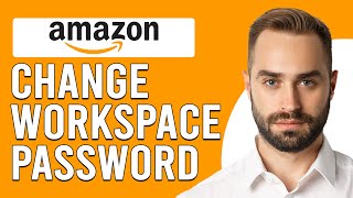 How To Change AWS Password (How Do I Reset My Amazon Workspace Password?)