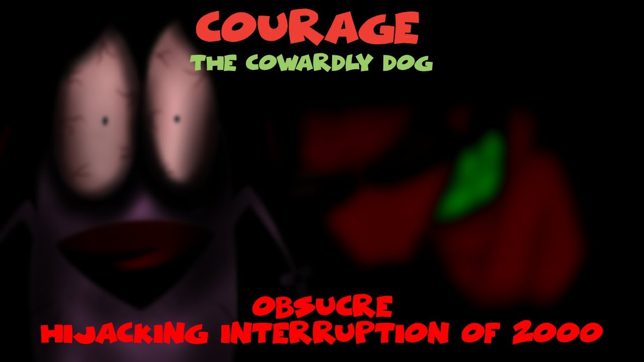 Courage The Cowardly Dog - Obscure Hijacking Interruption of 2000