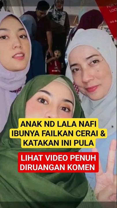 Anak ND LALA Nafi Ibunya Faílkan CER4I DIM4HKAMAH. 'KĒS Ini Masih BELUM SELESAI, Seperti Sy Katakan.