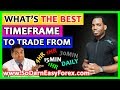 The BEST Time frame To Trade From - So Darn Easy Forex™ University