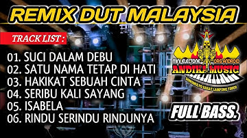 REMIX DUT ALBUM MALAYSIA_SUCI DALAM DEBU_SATU NAMA TETAP DI HATI_FULL BASS