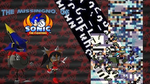 The Missing No. Of Sonic The Fighters