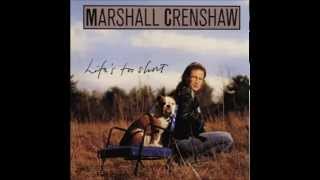 Video thumbnail of "Marshall Crenshaw - Better Back Off"