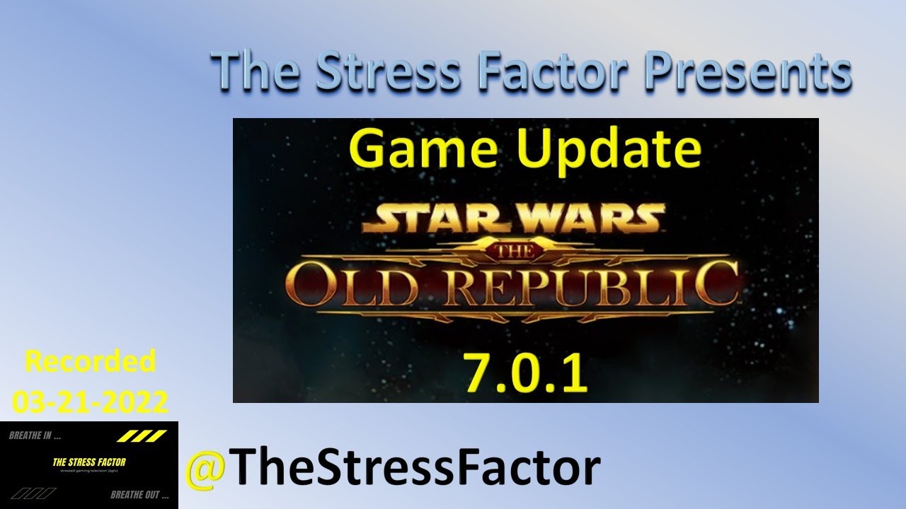 Star Wars The Old Republic Game Update 7.0.1
