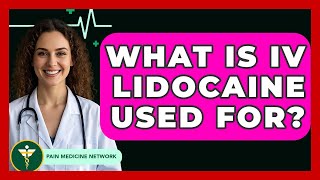 Download Lagu What Is IV Lidocaine Used For? - Pain Medicine Network MP3
