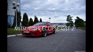 Mitsubishi Eclipse GST 2 /romanschukinfilms