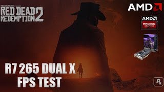 Radeon R7 265 Dual X Dead Redemption 2 Fps Gaming Test