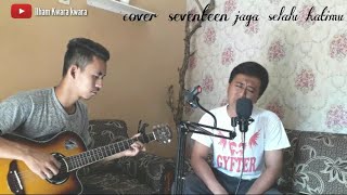 Seventeen - Jaga Selalu Hatimu (Cover by Ilham Kwara kwara)