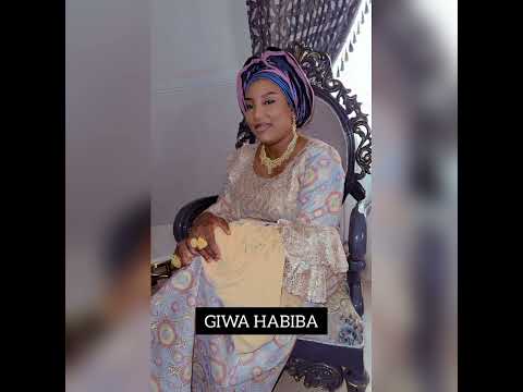 GIWA HABIBA Sabuwar Wakar Hajiya Habiba Yarima Daga Abba Don Zaria