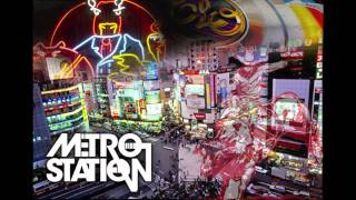 Metro Station [2012] - Ain't So High (lyrics in descrip. NEW HD official