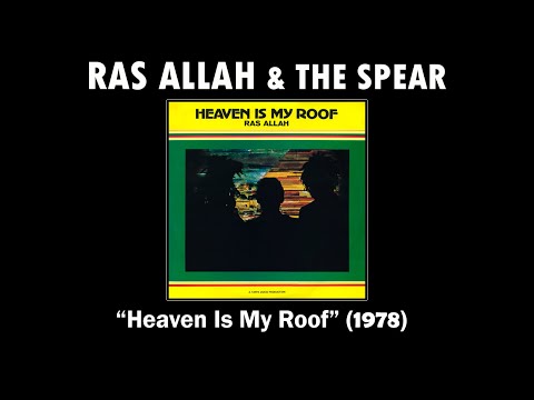 RAS ALLAH & THE SPEAR - Heaven Is My Roof (1978) - YouTube