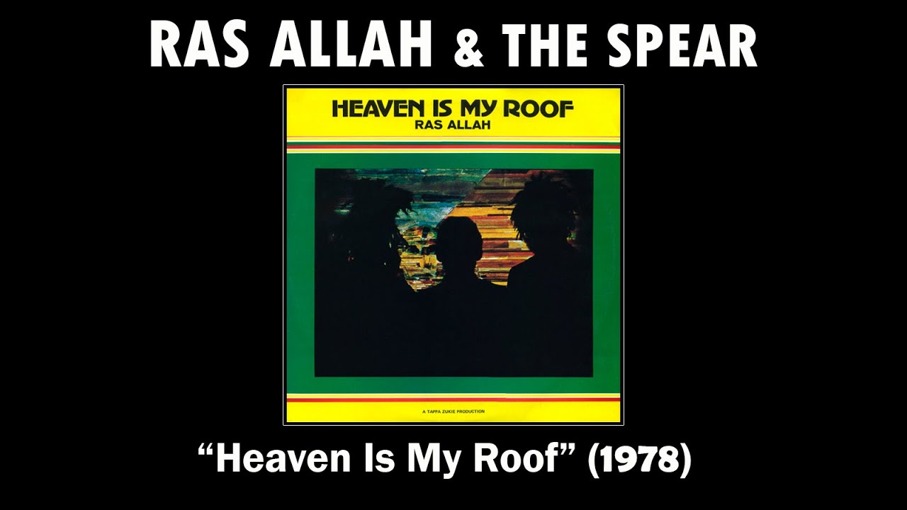 RAS ALLAH & THE SPEAR - Heaven Is My Roof (1978) - YouTube