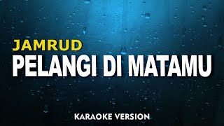 Jamrud - Pelangi Di Matamu (Karaoke Version)